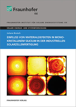 Kartonierter Einband Einfluss von Materialdefekten in monokristallinem Silicium in der industriellen Solarzellenfertigung von Juliane Broisch