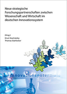 Kartonierter Einband Neue strategische Forschungspartnerschaften zwischen Wissenschaft und Wirtschaft im deutschen Innovationssystem von 