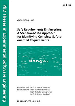 Kartonierter Einband Safe Requirements Engineering: A Scenario-based Approach for Identifying Complete Safety-oriented Requirements von Zhensheng Guo