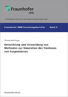 Kartonierter Einband Entwicklung und Anwendung von Methoden zur Simulation des Trocknens von Suspensionen von Thomas Breinlinger