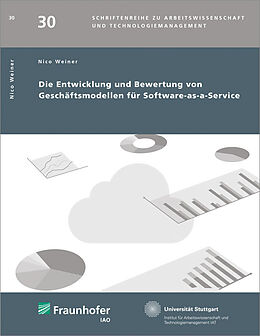 Kartonierter Einband Die Entwicklung und Bewertung von Geschäftsmodellen für Software-as-a-Service von Nico Weiner