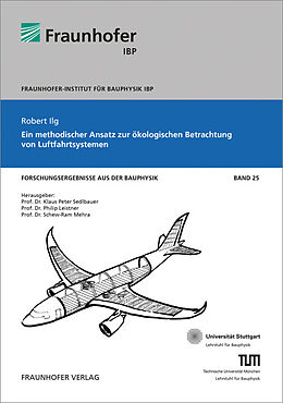 Kartonierter Einband Ein methodischer Ansatz zur ökologischen Betrachtung von Luftfahrtsystemen von Robert Ilg