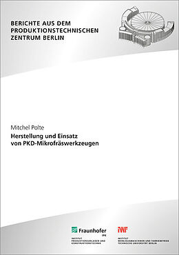 Kartonierter Einband Herstellung und Einsatz von PKD-Mikrofräswerkzeugen von Mitchel Polte
