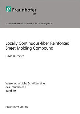 Kartonierter Einband Locally Continuous-fiber Reinforced Sheet Molding Compound. von David Bücheler