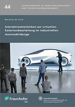 Kartonierter Einband Interaktionstechniken zur virtuellen Exterieurbeurteilung im industriellen Automobildesign von Matthias de Clerk