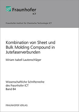 Kartonierter Einband Kombination von Sheet und Bulk Molding Compound in Jutefaserverbunden von Miriam Isabell Lautenschläger