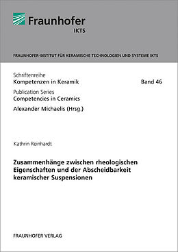 Kartonierter Einband Zusammenhänge zwischen rheologischen Eigenschaften und der Abscheidbarkeit keramischer Suspensionen von Kathrin Reinhardt