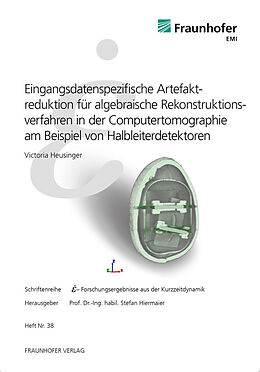 Kartonierter Einband Eingangsdatenspezifische Artefaktreduktion für algebraische Rekonstruktionsverfahren in der Computertomographie am Beispiel von Halbleiterdetektoren von Victoria Heusinger