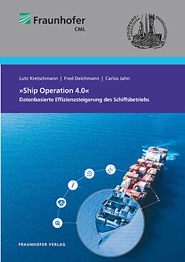 E-Book (pdf) White Paper »Ship Operation 4.0« von Fred Deichmann, Christoph Gessner, Andrea Grün