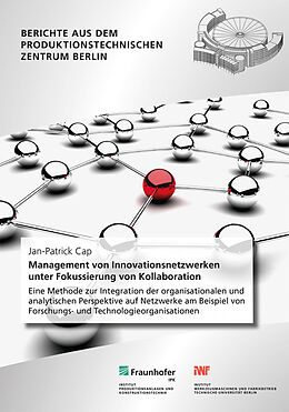 Kartonierter Einband Management von Innovationsnetzwerken unter Fokussierung von Kollaboration von Jan-Patrick Cap