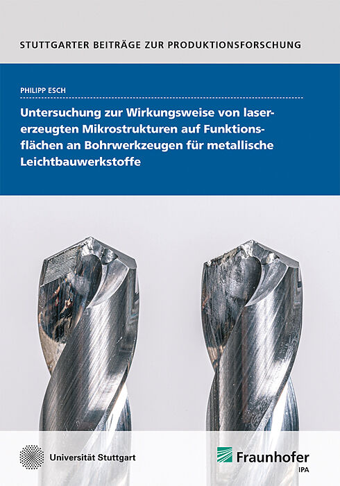Untersuchung zur Wirkungsweise von lasererzeugten Mikrostrukturen auf Funktionsflächen an Bohrwerkzeugen für metallische Leichtbauwerkstoffe