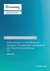 Kartonierter Einband Untersuchungen zur Herstellung von Hydrogelen mit spezifischer Ladungsdichte über Thiol-Michael-Additionen von Tobias Götz