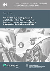 Kartonierter Einband Ein Modell zur Auslegung und multikriteriellen Bewertung von Energiesystemen zur nachhaltigen Integration der Elektromobilität von Georg Göhler