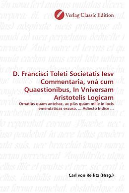 Kartonierter Einband D. Francisci Toleti Societatis Iesv Commentaria, vnà cum Quaestionibus, In Vniversam Aristotelis Logicam von 