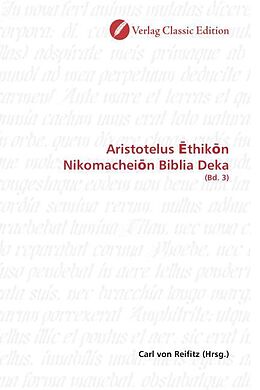 Kartonierter Einband Aristotelus Ethikon Nikomacheion Biblia Deka von 