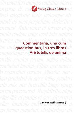 Kartonierter Einband Commentaria, una cum quaestionibus, in tres libros Aristotelis de anima von 
