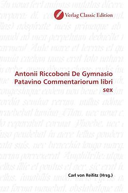 Kartonierter Einband Antonii Riccoboni De Gymnasio Patavino Commentariorum libri sex von 