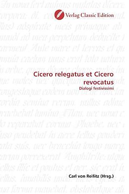 Kartonierter Einband Cicero relegatus et Cicero revocatus von 