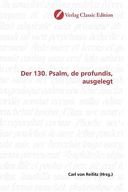 Kartonierter Einband Der 130. Psalm, de profundis, ausgelegt von 