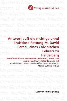 Kartonierter Einband Antwort auff die nichtige unnd krafftlose Rettung M. David Paraei, eines Calvinischen Lehrers zu Heidelberg von 