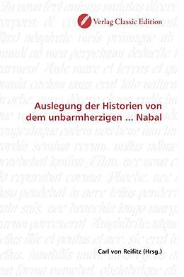 Kartonierter Einband Auslegung der Historien von dem unbarmherzigen ... Nabal von 