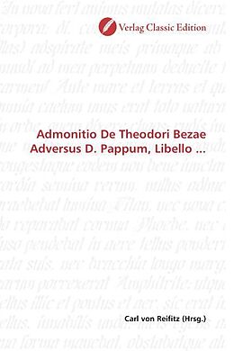 Kartonierter Einband Admonitio De Theodori Bezae Adversus D. Pappum, Libello ... von 