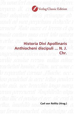 Kartonierter Einband Historia Divi Apollinaris Anthiocheni discipuli ... N. J. Chr. von 