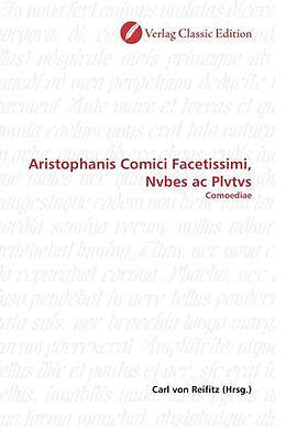 Kartonierter Einband Aristophanis Comici Facetissimi, Nvbes ac Plvtvs von 