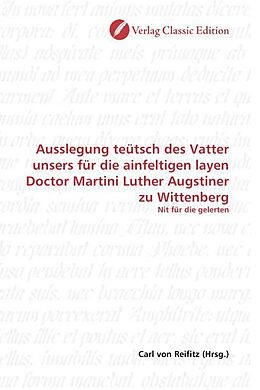 Kartonierter Einband Ausslegung teütsch des Vatter unsers für die ainfeltigen layen Doctor Martini Luther Augstiner zu Wittenberg von 