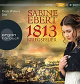 Audio CD (CD/SACD) (CD) 1813 Kriegsfeuer von Sabine Ebert