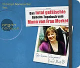 Audio CD (CD/SACD) (CD) Das total gefälschte Geheim-Tagebuch vom Mann von Frau Merkel von 
