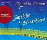 Audio CD (CD/SACD) (CD) Die Liebe deines Lebens von Cecelia Ahern