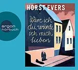 Audio CD (CD/SACD) (CD) Wäre ich du, würde ich mich lieben von Horst Evers