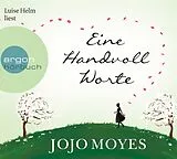 Audio CD (CD/SACD) (CD) Eine Handvoll Worte von Jojo Moyes