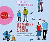 Audio CD (CD/SACD) (CD) Und plötzlich war ich zu sechst von Felicitas von Lovenberg