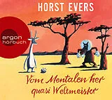 Audio CD (CD/SACD) (CD) Vom Mentalen her quasi Weltmeister von Horst Evers