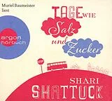 Audio CD (CD/SACD) (CD) Tage wie Salz und Zucker von Shari Shattuck
