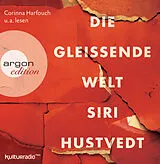 Audio CD (CD/SACD) Die gleißende Welt von Siri Hustvedt