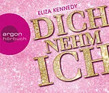 Audio CD (CD/SACD) Dich nehm ich von Eliza Kennedy