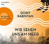 Audio CD (CD/SACD) Wir sehen uns am Meer von Dorit Rabinyan
