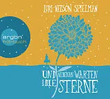 Audio CD (CD/SACD) Und nebenan warten die Sterne von Lori Nelson Spielman