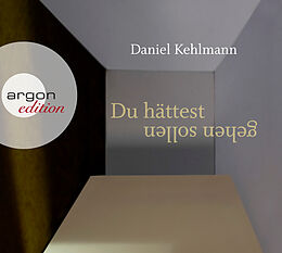 Audio CD (CD/SACD) Du hättest gehen sollen von Daniel Kehlmann