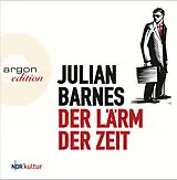Audio CD (CD/SACD) Der Lärm der Zeit von Julian Barnes