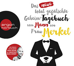 Audio CD (CD/SACD) Das neue total gefälschte Geheim-Tagebuch vom Mann von Frau Merkel von Spotting Image