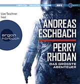 Audio CD (CD/SACD) Perry Rhodan - Das größte Abenteuer von Andreas Eschbach