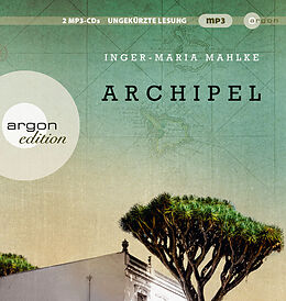 Audio CD (CD/SACD) Archipel von Inger-Maria Mahlke