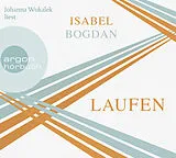 Audio CD (CD/SACD) Laufen von Isabel Bogdan