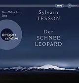 Audio CD (CD/SACD) Der Schneeleopard von Sylvain Tesson