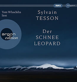Audio CD (CD/SACD) Der Schneeleopard von Sylvain Tesson