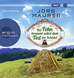 Audio CD (CD/SACD) Bei Föhn brummt selbst dem Tod der Schädel von Jörg Maurer
